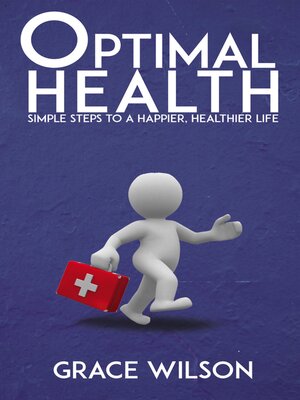 cover image of Optimal Health--Simple Steps to a Happier, Healthier Life
